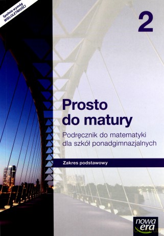 Matematyka LO 2 Prosto do matury podręcznik zakres podstawowy [KSIĄŻKA]