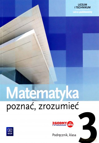 Matematyka LO 3 Poznać, zrozumieć podręcznik zakres podstawowy [KSIĄŻKA]