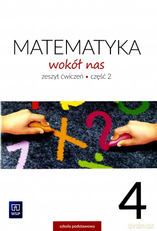 Matematyka Wokół nas Szkoła podstawowa 4/2 ćwiczenie [KSIĄŻKA]