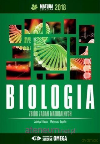Matura 2018 Biologia Zbiór zadań maturalnych [KSIĄŻKA]