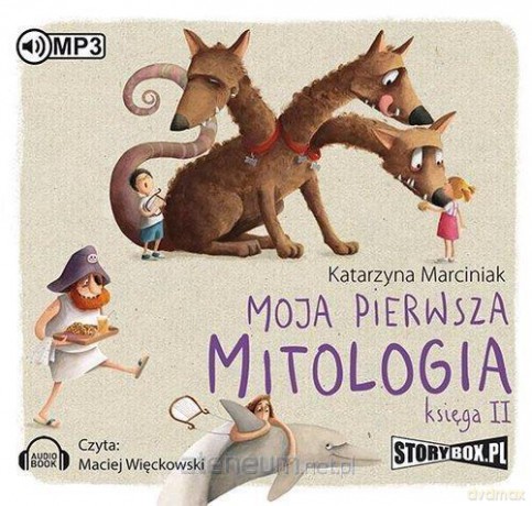 Moja pierwsza mitologia Księga II - Katarzyna Marciniak [AUDIOBOOK]