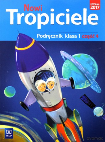 Nowi Tropiciele Szkoła podstawowa Podręcznik 1/4 [KSIĄŻKA]
