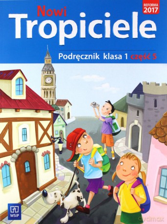 Nowi Tropiciele Szkoła podstawowa Podręcznik 1/5 [KSIĄŻKA]
