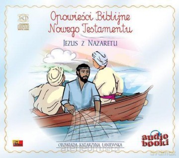 Opowieści Biblijne Jezus z Nazaretu - Stanisław Grzesiuk [AUDIOBOOK]