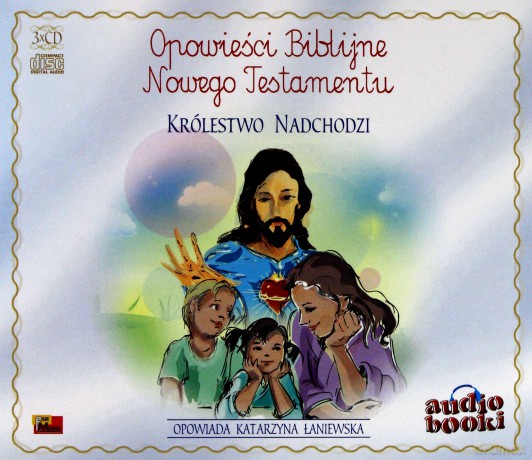 Opowieści Biblijne Królestwo nadchodzi [AUDIOBOOK]