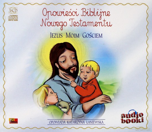 Opowieści Biblijne. Jezus moim gościem [AUDIOBOOK]