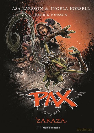 Pax (Tom 7) Zaraza - Asa Larsson, Ingela Korsell, Henrik Jonsson [KSIĄŻKA]