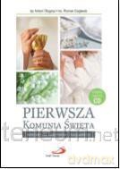 Pierwsza Komunia Święta.Materiały dla katechetów [KSIĄŻKA]