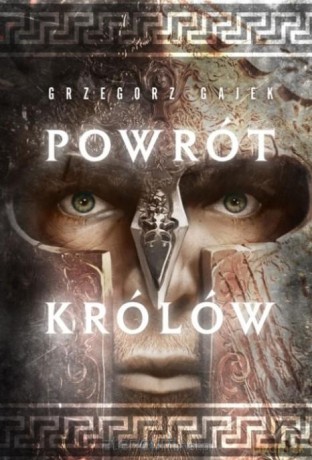 Powrót królów - Grzegorz Gajek [KSIĄŻKA]