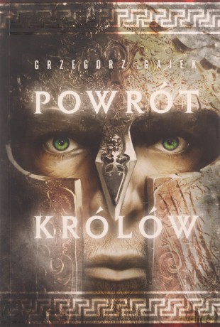 Powrót królów - Grzegorz Gajek [KSIĄŻKA]