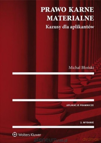 Prawo karne materialne. Kazusy dla aplikantów - Michał Błoński [KSIĄŻKA]