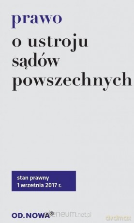 Prawo o ustroju sądów powszechnych 2017 [KSIĄŻKA]