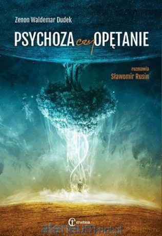 Psychoza czy opętanie - Zenon Waldemar Dudek, Sławomir Rusin [KSIĄŻKA]