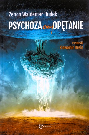 Psychoza czy opętanie - Zenon Waldemar Dudek, Sławomir Rusin [KSIĄŻKA]