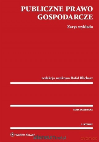 Publiczne prawo gospodarcze. Zarys wykładu [KSIĄŻKA]