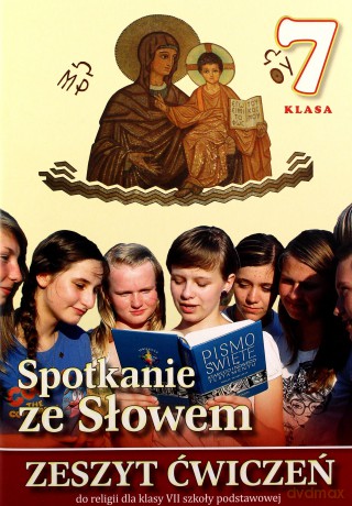 Religia Szkoła podstawowa 7 ćwiczenie Spotkanie ze Słowem [KSIĄŻKA]