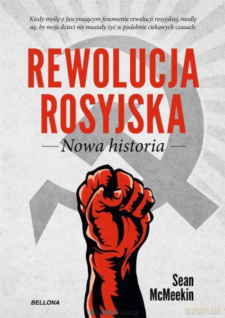 Rewolucja Rosyjska. Nowa historia - Sean McMeekin [KSIĄŻKA]