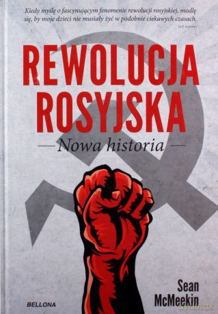 Rewolucja Rosyjska. Nowa historia - Sean McMeekin [KSIĄŻKA]