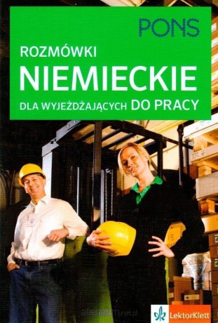Rozmówki niemieckie dla wyjeżdżających do pracy [KSIĄŻKA]