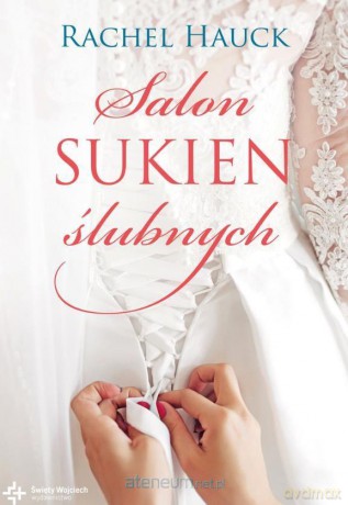 Salon sukien ślubnych - Rachel Hauck [KSIĄŻKA]