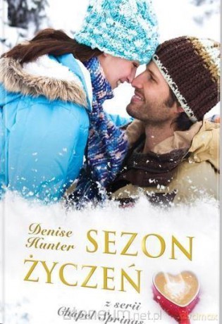 Sezon życzeń - Denise Hunter [KSIĄŻKA]