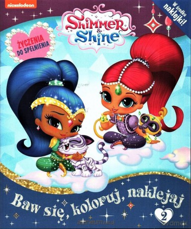 Shimmer and Shine 2 Baw się, koloruj, naklejaj [KSIĄŻKA]