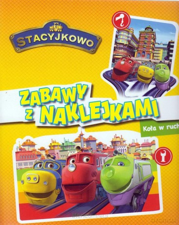 Stacyjkowo. Zabawy z naklejkami. Koła w ruch [KSIĄŻKA]