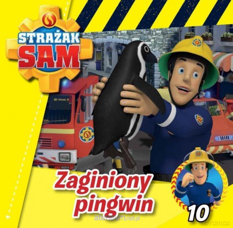 Strażak Sam 10. Zaginiony pingwin [KSIĄŻKA]