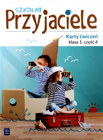 Szkolni przyjaciele. Ćwiczenia 1/4 [KSIĄŻKA]