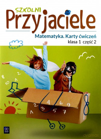Szkolni przyjaciele. Matematyka. Ćwiczenia 1/2 [KSIĄŻKA]