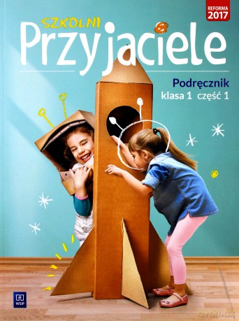 Szkolni przyjaciele. Podręcznik 1/1 [KSIĄŻKA]