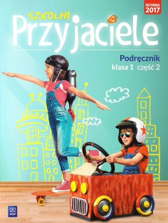 Szkolni przyjaciele. Podręcznik 1/2 [KSIĄŻKA]