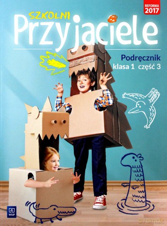 Szkolni przyjaciele. Podręcznik 1/3 [KSIĄŻKA]