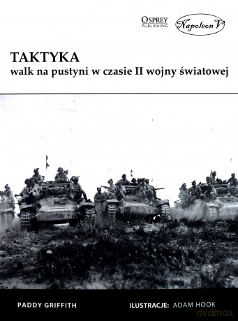 Taktyka walk na pustyni w czasie II wojny - Paddy Griffith [KSIĄŻKA]