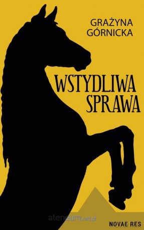 Wstydliwa sprawa - Grażyna Górnicka [KSIĄŻKA]
