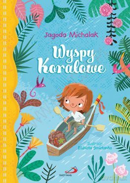 Wyspy Koralowe - Jagoda Michalak [KSIĄŻKA]