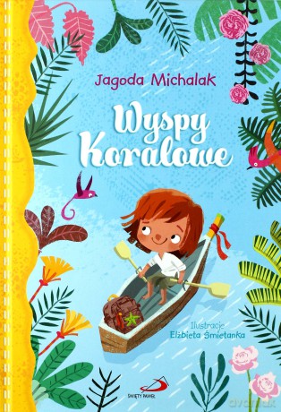 Wyspy Koralowe - Jagoda Michalak [KSIĄŻKA]
