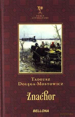 Znachor - Tadeusz Dołęga-Mostowicz [KSIĄŻKA]