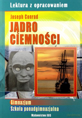 Jądro ciemności. Lektura z opracowaniem (Zielona seria) - Joseph Conrad [KSIĄŻKA]