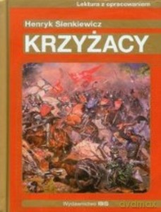 Krzyżacy. Lektura z opracowaniem (Złota seria) - Henryk Sienkiewicz [KSIĄŻKA]