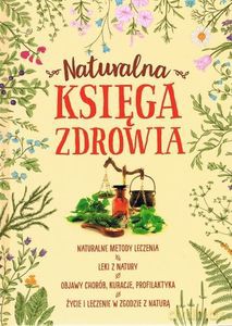 Naturalna księga zdrowia - Marta Szydłowska [KSIĄŻKA]