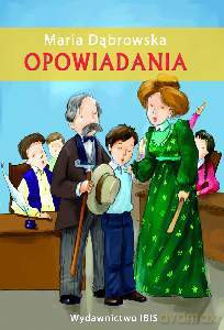 Opowiadania. Dąbrowska. Lektura z opracowaniem (oprawa twarda) - Maria Dąbrowska [KSIĄŻKA]