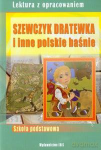 Szewczyk Dratewka i inne polskie baśnie. Lektura z opracowaniem (Zielona seria) [KSIĄŻKA]