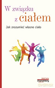 W związku z ciałem. Jak zrozumieć własne ciało - Adam Cedro [KSIĄŻKA]