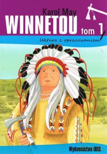 Winnetou (Tom 1) Lektura z opracowaniem - Karol May [KSIĄŻKA]