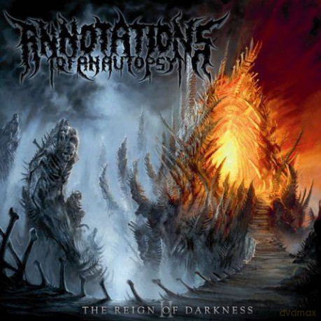 Annotations Of An Autopsy: The Reign Of Darkness [CD]