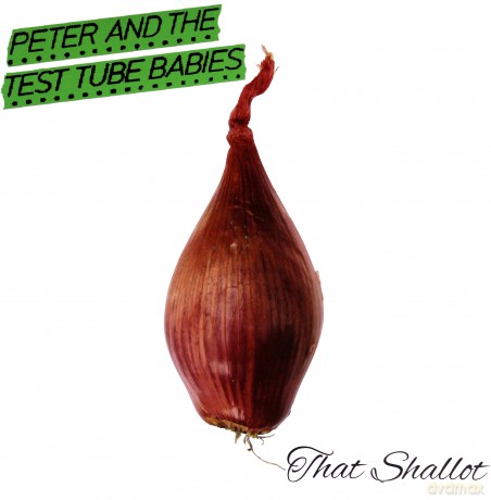 Peter and The Test Tube Babies: That Shallot [Winyl]