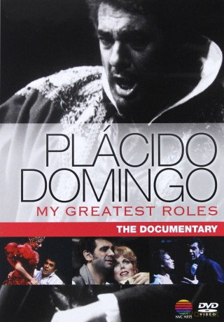 Placido Domingo: My Greatest Roles [DVD]