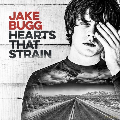 Jake Bugg: Hearts That Strain [CD]