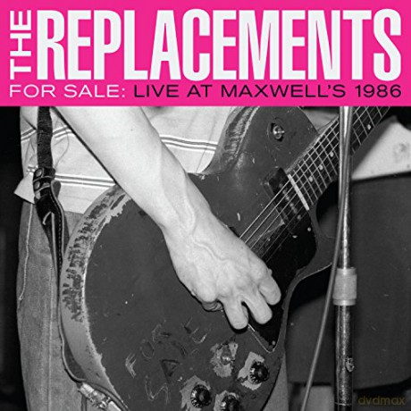 The Replacements: For Sale: Live At Maxwell's 19 [2CD]